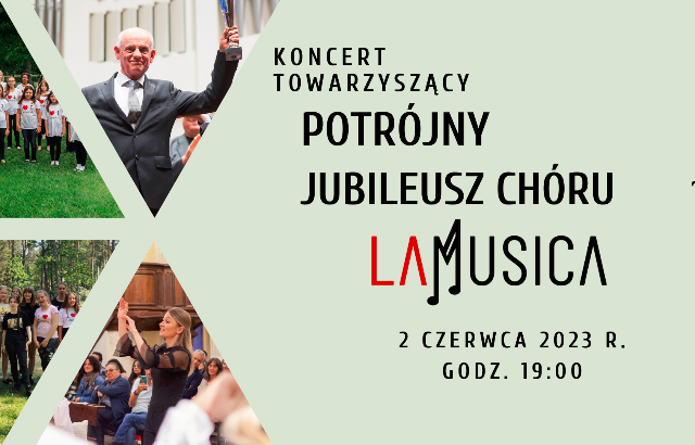 Potrójny jubileusz Chóru La Musica - koncert towarzyszący